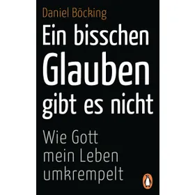 Produktbild des Artikels Ein bisschen Glauben gibt es nicht - Taschenbuchausgabe (Buch - Gebunden (Flexcover))