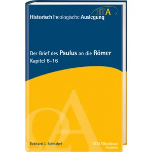 Produktbild des Artikels Der Brief des Paulus an die Römer, Kapitel 6-16 (Buch - Gebunden)