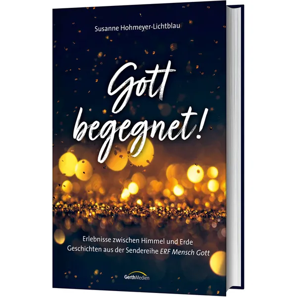Produktbild des Artikels Gott begegnet! (Buch - Gebunden)