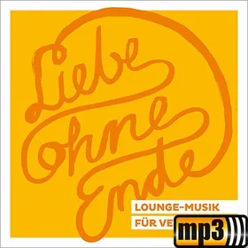Produktbild des Artikels Liebe ohne Ende - Lounge-Musik für Veranstalter (MP3-Album - Download)