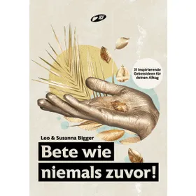 Produktbild des Artikels Bete wie niemals zuvor! (Buch - Kartoniert)