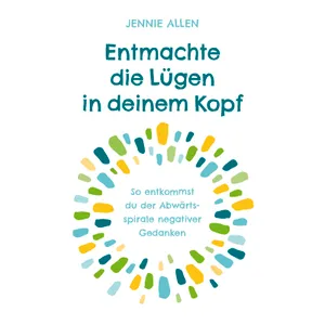 Produktbild des Artikels Entmachte die Lügen in deinem Kopf (E-Book - ePUB Datei)