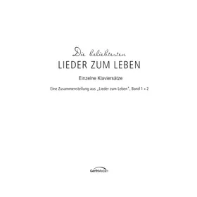 Produktbild des Artikels Die beliebtesten Lieder zum Leben (Klaviersätze) (Noten - Download)