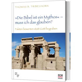 Produktbild des Artikels "Die Bibel ist ein Mythos" – muss ich das glauben? (Buch - Gebunden)