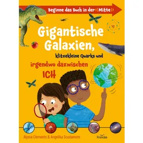 Produktbild des Artikels Gigantische Galaxien, klitzekleine Quarks und irgendwo dazwischen Ich (Buch - Gebunden)