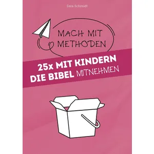 Produktbild des Artikels 25x mit Kindern die Bibel mitnehmen (Buch - Kartoniert)