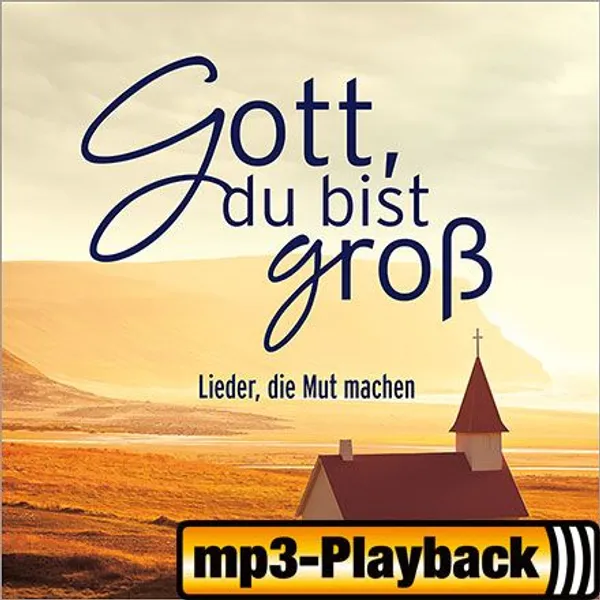 Produktbild des Artikels Gott, du bist groß (Playback) (MP3-Album - Download)