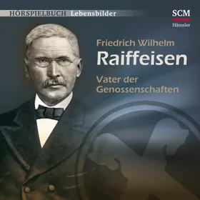 Produktbild des Artikels Friedrich Wilhelm Raiffeisen (MP3-Hörspiel - Download)