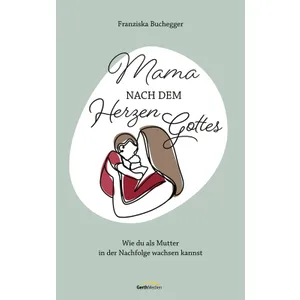 Produktbild des Artikels Mama nach dem Herzen Gottes (E-Book - ePUB Datei)