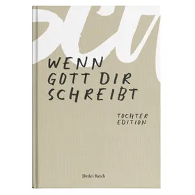 Produktbild des Artikels Wenn Gott dir schreibt - Tochter Edition (Buch - Gebunden)