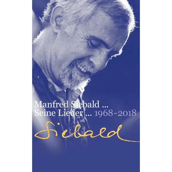 Produktbild des Artikels Manfred Siebald - Seine Lieder (1968-2018) (Buch - Gebunden)