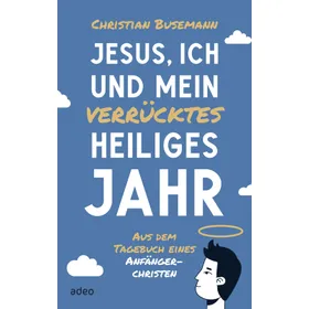 Produktbild des Artikels Jesus, ich und mein verrücktes heiliges Jahr (E-Book - ePUB Datei)