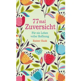 Produktbild des Artikels 77 mal Zuversicht (Buch - Gebunden)
