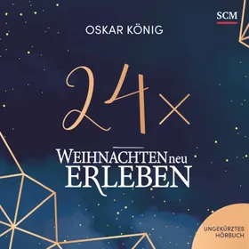 Produktbild des Artikels 24 x Weihnachten neu erleben - Hörbuch (MP3-Hörbuch - Download)