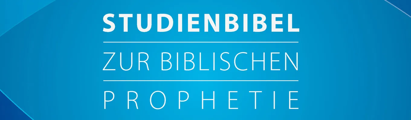 Bild zum Beitrag - Studienbibel zur biblischen Prophetie
