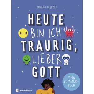 Produktbild des Artikels Heute bin traurig, lieber Gott (Buch - Gebunden)
