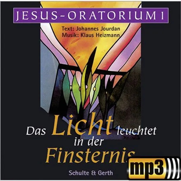Produktbild des Artikels Jesus-Oratorium - Das Licht leuchtet in der Finsternis (MP3-Album - Download)