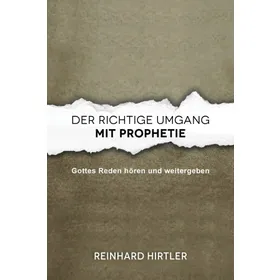 Produktbild des Artikels Der richtige Umgang mit Prophetie (Buch - Kartoniert)