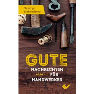 Produktbild des Artikels Gute Nachrichten nicht nur für Handwerker (Buch - Kartoniert)