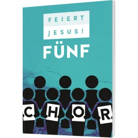 Produktbild des Artikels Feiert Jesus! 5 - Chor (Liederbuch - Geheftet)