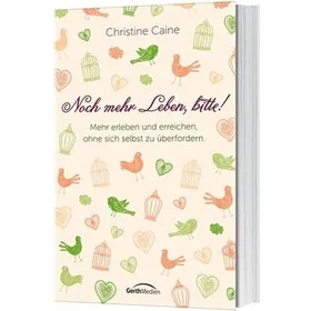 Produktbild des Artikels Noch mehr Leben, bitte! (Buch - Klappenbroschur)