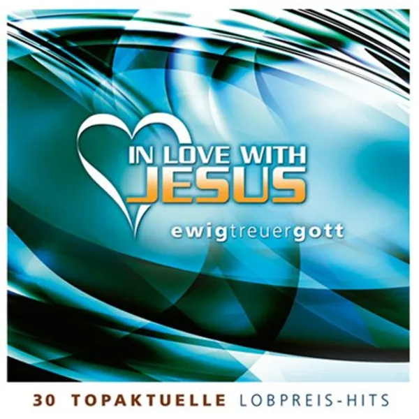 Produktbild des Artikels In Love With Jesus - Ewig treuer Gott (MP3-Album - Download)