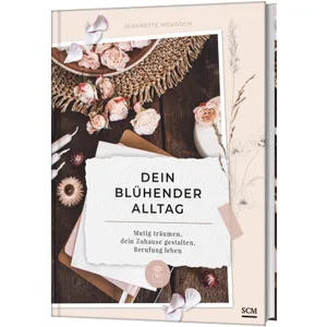 Produktbild des Artikels Dein blühender Alltag (Buch - Gebunden)