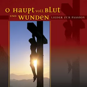 Produktbild des Artikels O Haupt voll Blut und Wunden (MP3-Album - Download)
