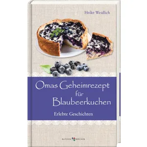 Produktbild des Artikels Omas Geheimrezept für Blaubeerkuchen (Buch - Gebunden)