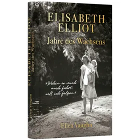 Produktbild des Artikels Elisabeth Elliot - Jahres des Wachsens (Buch - Gebunden)