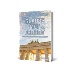 Produktbild des Artikels GLAUBE, MUT und FREIHEIT (Buch - Gebunden)