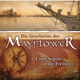 Produktbild des Artikels Die Geschichte der Mayflower - Hörbuch (MP3-Hörbuch - Download)