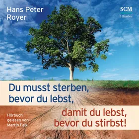 Produktbild des Artikels Du musst sterben, bevor du lebst, damit du lebst, bevor du stirbst! - Hörbuch (MP3-Hörbuch - Download)