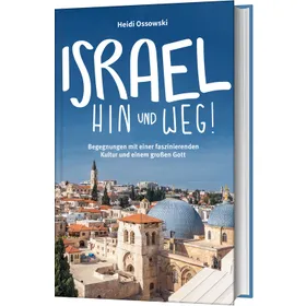 Produktbild des Artikels Israel - Hin und weg! (Buch - Gebunden)