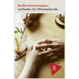 Produktbild des Artikels Der Ehe-Vorbereitungskurs - Leitfaden für Mitarbeitende (Buch - Kartoniert)