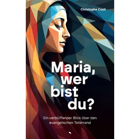 Produktbild des Artikels Maria, wer bist du? (Buch - Klappenbroschur)