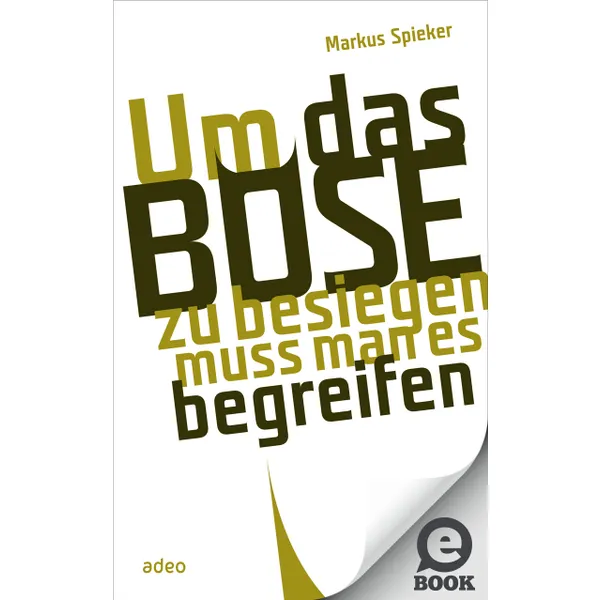 Produktbild des Artikels Um das Böse zu besiegen, muss man es begreifen (E-Book - ePUB Datei)