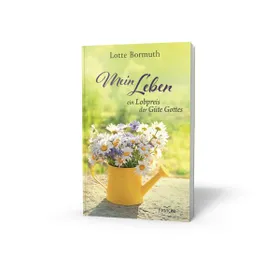 Produktbild des Artikels Mein Leben - ein Lobpreis der Güte Gottes (Buch - Paperback)