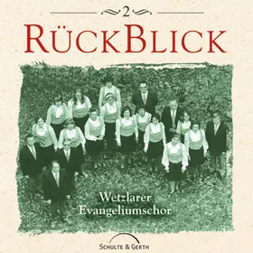 Produktbild des Artikels Rückblick 2 - Wetzlarer Evangeliumschor (MP3-Album - Download)