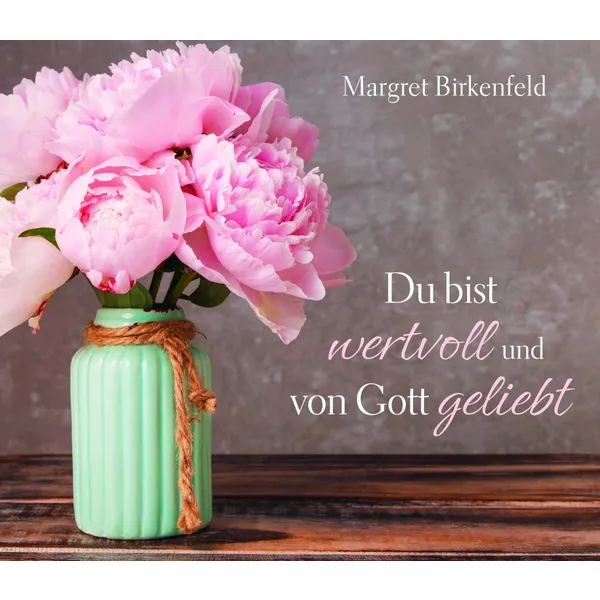 Produktbild des Artikels Du bist wertvoll und von Gott geliebt (Buch - Gebunden)