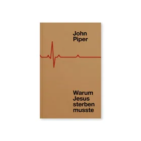 Produktbild des Artikels Warum Jesus sterben musste (Buch - Taschenbuch)