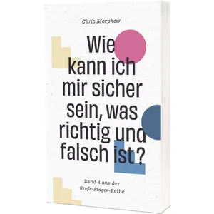 Produktbild des Artikels Wie kann ich mir sicher sein, was richtig und falsch ist? (Buch - Taschenbuch)