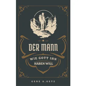 Produktbild des Artikels Der Mann, wie Gott ihn haben will (Buch - Taschenbuch)