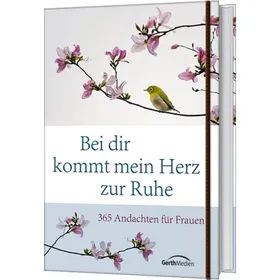 Produktbild des Artikels Bei dir kommt mein Herz zur Ruhe (Buch - Gebunden (Flexcover))