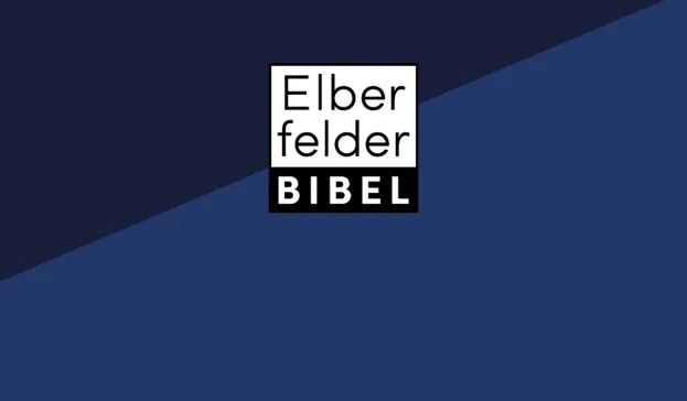 Bild zum Beitrag - Die Elberfelder Bibel