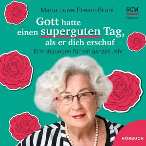 Produktbild des Artikels Gott hatte einen superguten Tag, als er dich erschuf - Hörbuch (MP3-Hörbuch - Download)