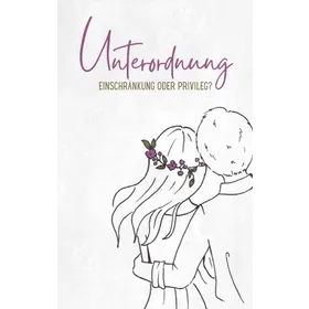 Produktbild des Artikels Unterordnung - Einschränkung oder Privileg? (Buch - Taschenbuch)