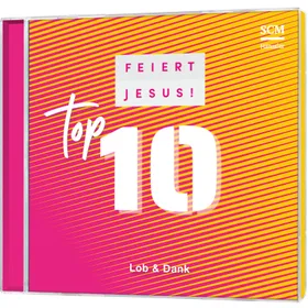 Produktbild des Artikels Feiert Jesus! Top 10 - Lob & Dank (Audio - CD)