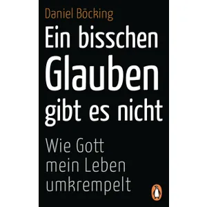 Produktbild des Artikels Ein bisschen Glauben gibt es nicht - Taschenbuchausgabe (Buch - Gebunden (Flexcover))