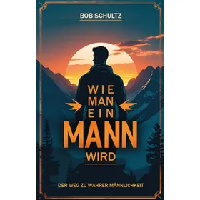 Produktbild des Artikels Wie man ein Mann wird (Buch - Taschenbuch)